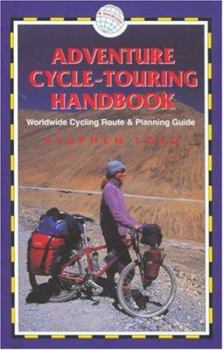 Paperback Adventure Cycle Touring Handbook: A Worldwide Cycling Route & Planning Guide Book