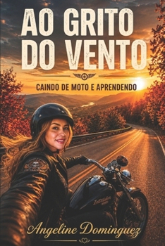 Paperback Ao Grito do Vento: Caindo de Moto e Aprendendo [Portuguese] Book