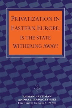 Hardcover Privatization in Eastern Europe: Is the State Withering Away? Book