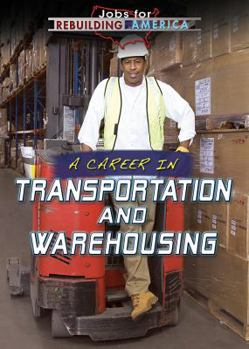 Library Binding A Career in Transportation and Warehousing Book
