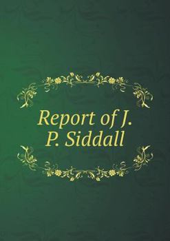 Paperback Report of J. P. Siddall Book