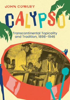 Paperback Calypso: Transcontinental Topicality and Tradition, 1898-1946 Book