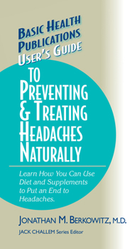 Hardcover User's Guide to Preventing & Treating Headaches Naturally Book