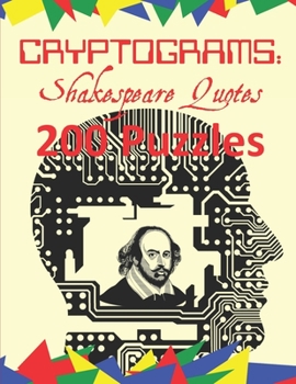 Paperback Cryptograms: Shakespeare Quotes: 200 Puzzles of Cryptograms of Shakespearean Quotes [Large Print] Book
