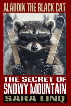 Paperback Aladdin The Black Cat: The Secret Of Snowy Mountain Book