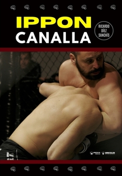 Paperback Ippon canalla: Una forma revolucionaria de ver las artes marciales [Spanish] Book