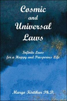 Paperback Cosmic and Universal Laws: Infinite Laws for a Happy and Prosperous Life Book