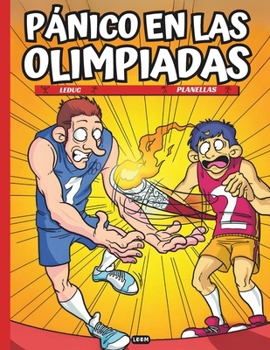 Pánico en las Olimpiadas: Cómic de Humor sobre el Deporte en los Juegos Olímpicos (Spanish Edition)