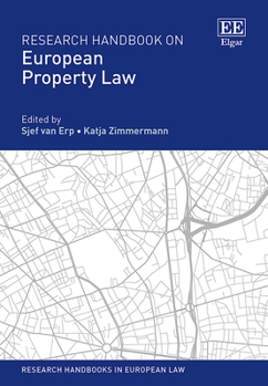 Research Handbook on European Property Law (Research Handbooks in European Law series)