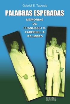 Paperback Palabras Esperadas. Memorias de Francisco H. Tabernilla Palmero [Spanish] [Large Print] Book