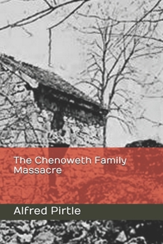 Paperback The Chenoweth Family Massacre Book