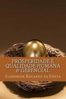Paperback Prosperidade e Qualidade Humana & Gerencial [Portuguese] Book