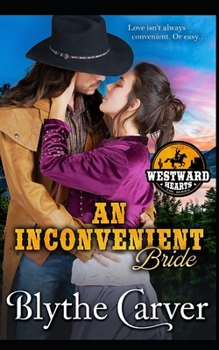 An Inconvenient Bride (Westward Hearts) - Book #7 of the Westward Hearts
