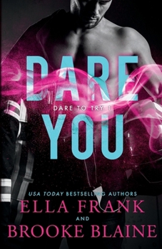 Dare You - Book #1 of the Dare to Try