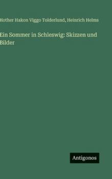 Ein Sommer in Schleswig: Skizzen und Bilder (German Edition)