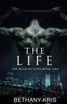 The Life - Book #2 of the Russian Guns