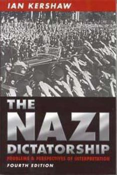 Paperback The Nazi Dictatorship: Problems and Perspectives of Interpretation Book