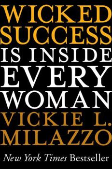 Hardcover Wicked Success Is Inside Every Woman Book