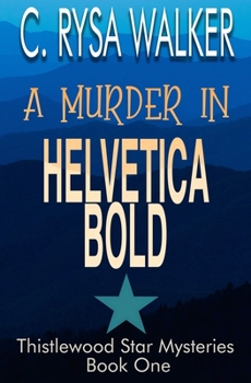 Paperback A Murder in Helvetica Bold: Thistlewood Star Mysteries #1 Book