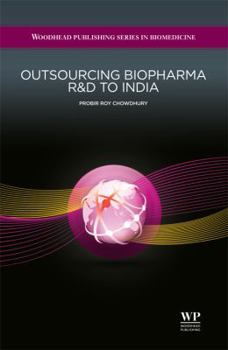 Hardcover Outsourcing Biopharma R&D to India (Woodhead Publishing Series in Biomedicine) Book