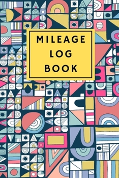 Paperback Mileage Log Book: Vehicle Mileage Journal - Daily Tracking Your Simple Mileage Log Book