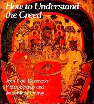 Paperback How to Understand the Creed Book