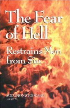 Paperback The Fear of Hell Restrains Men from Sin Book