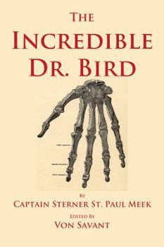 Paperback The Incredible Dr. Bird Book