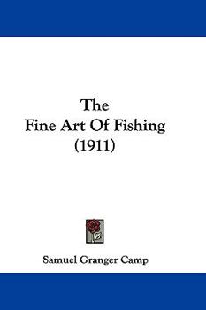 Hardcover The Fine Art of Fishing (1911) Book