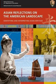 Paperback Asian Reflections on The American Landscape: Identifying and Interpreting Asian Heritage Book