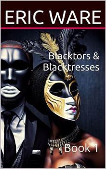 Paperback Blacktors & Blacktresses: Book 1 Book