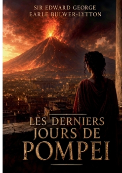 Les Derniers Jours de Pompei (French Edition)