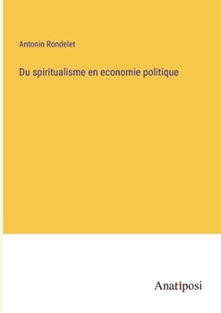 Paperback Du spiritualisme en economie politique [French] Book