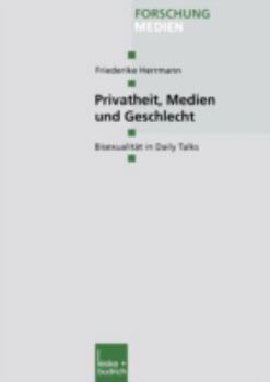 Paperback Privatheit, Medien Und Geschlecht: Bisexualität in Daily Talks [German] Book
