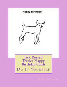 Jack Russell Terrier Happy Birthday Cards: Do It Yourself