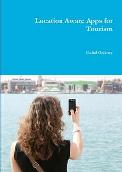 Paperback Location Aware Apps for Tourism Book