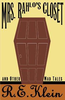 Paperback Mrs. Rahlo's Closet: And Other Mad Tales Book