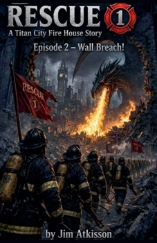 Rescue 1 -- A Titan City Fire House Story