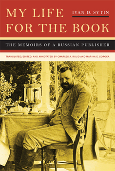 Hardcover My Life for the Book: The Memoirs of a Russian Publisher Book