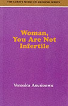 Paperback Woman, You Are Not Infertile Book