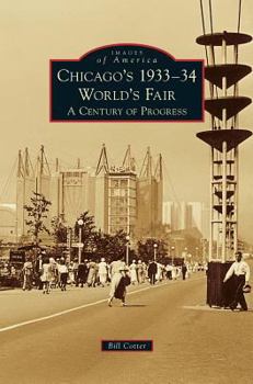 Hardcover Chicago's 1933-34 World's Fair: A Century of Progress Book