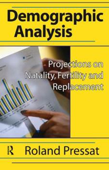 Hardcover Demographic Analysis: Projections on Natality, Fertility and Replacement Book