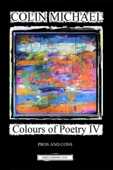 Paperback Colours of Poetry IV: Pros and Cons Book