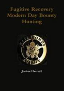 Paperback Fugitive Recovery; Modern Day Bounty Hunting Book