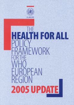 Paperback Health for All Policy Framework for the Who European Region: 2005 Update Book