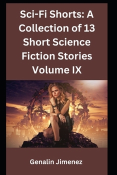 Paperback Sci-Fi Shorts: A Collection of 13 Short Science Fiction Stories Volume IX Book