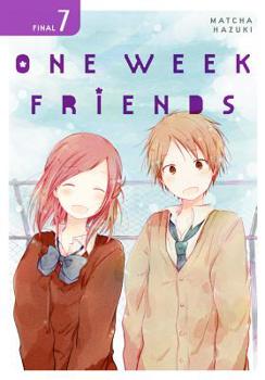 One Week Friends, Vol. 7 - Book #7 of the 一週間フレンズ。[Isshuukan Friends]