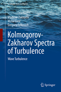 Hardcover Kolmogorov-Zakharov Spectra of Turbulence: Wave Turbulence Book