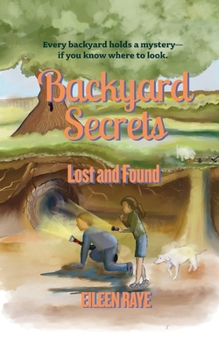 Paperback Backyard Secrets Lost and Found [Large Print] Book