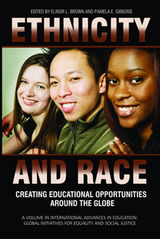 Paperback Ethnicity and Race: Creating Educational Opportunities Around the Globe Book